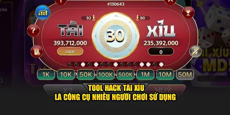 Tool hack tài xỉu là công cụ nhiều người chơi sử dụng 